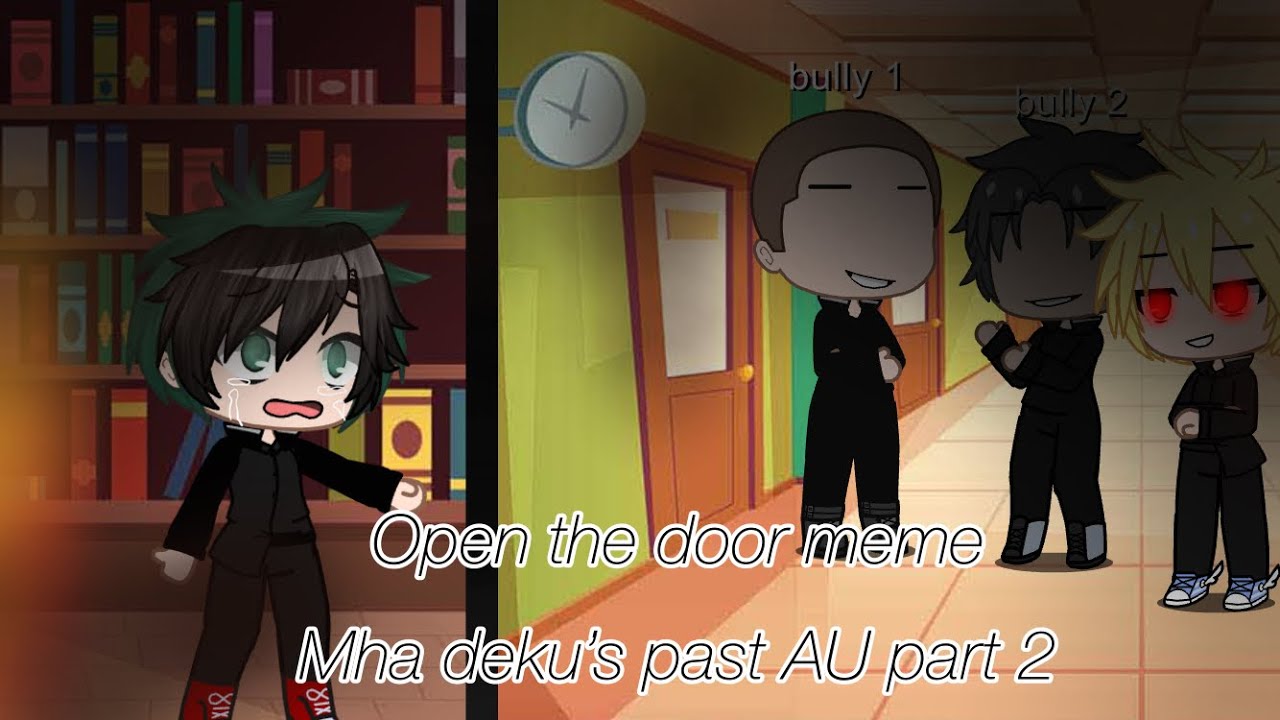 Open the door meme part two MHA AU