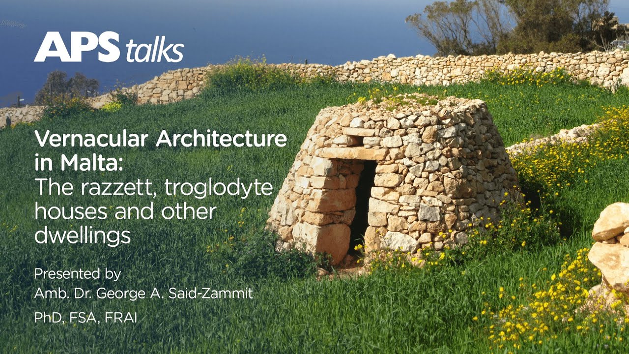 APS talk - Vernacular Architecture in Malta: The razzett, troglodyte houses and other dwellings