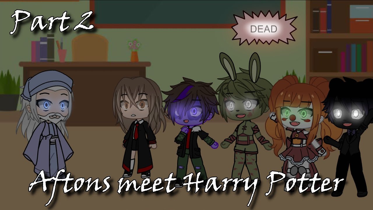 || Aftons meet Harry Potter || Part 2 || +Parker || My AU || Gacha Club ||