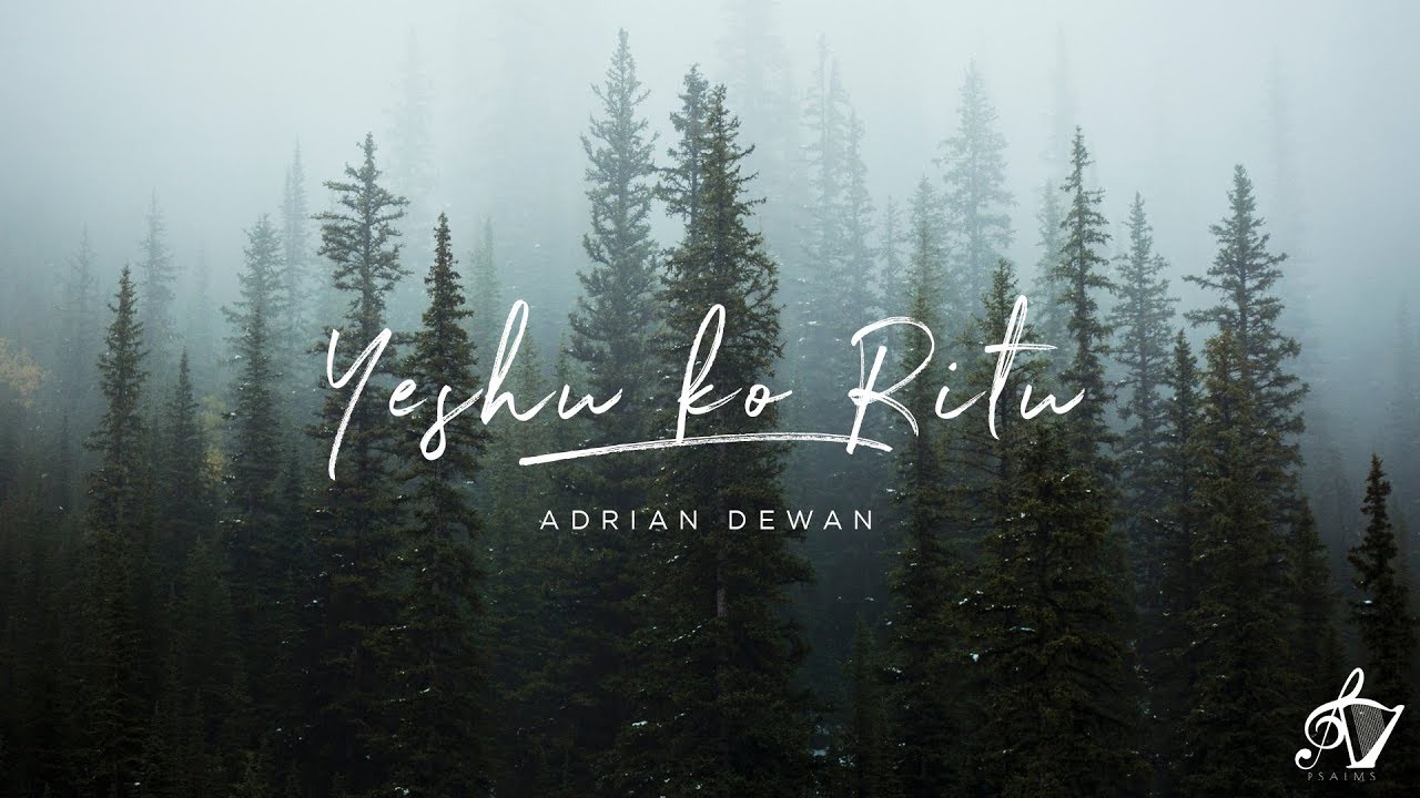 Yeshu Ko Ritu - Official Lyric Video - Adrian Dewan
