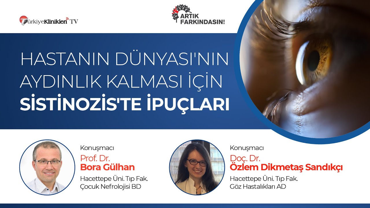 ARTIK FARKINDASIN! | Hastanın Dünyası'nın Aydınlık Kalması İçin Sistinozis'te İpuçları