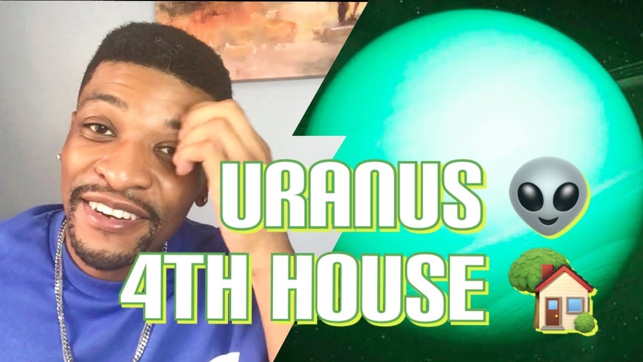 Uranus 👽 In 4th House 🏡