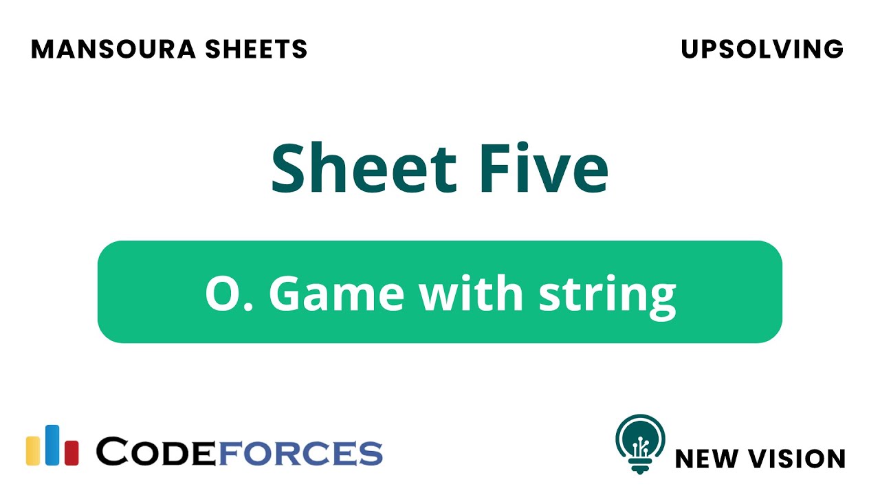 Problem O – Game with string (Mansoura Sheet 5 | C++)