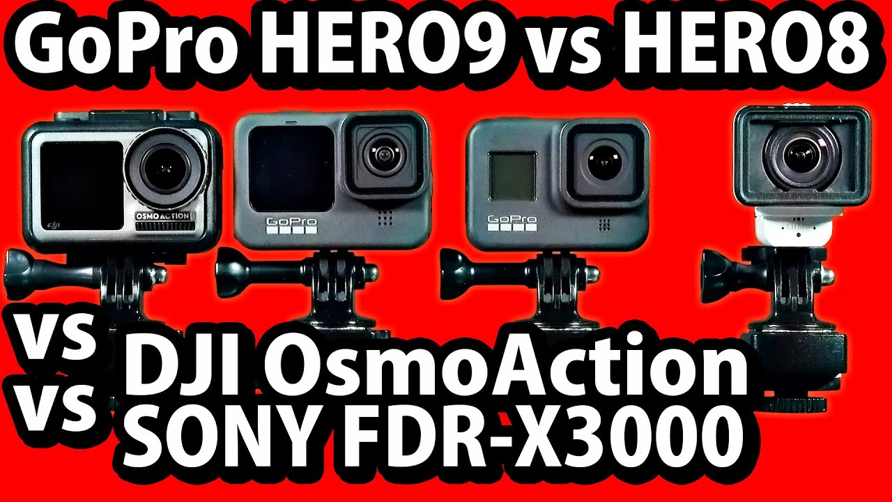 GoPro HERO9 vs HERO8 vs OsmoAction vs SONY FDR-X3000