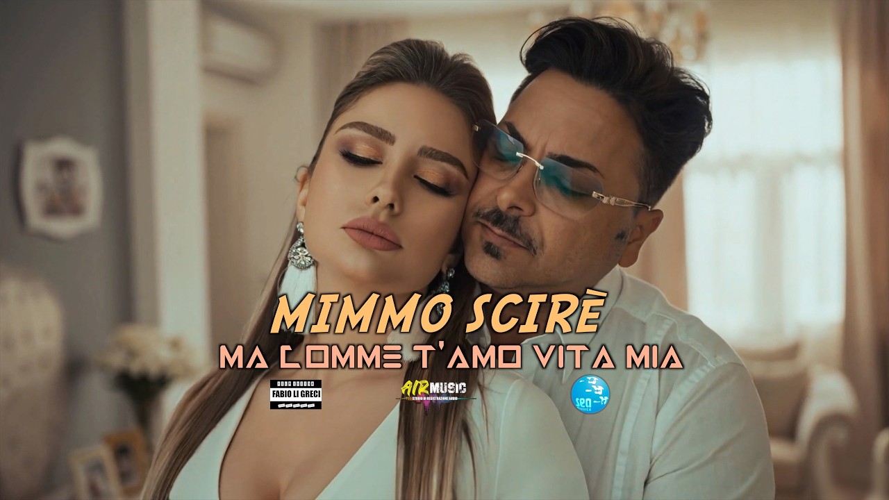 Mimmo Scirè - Ma comme t'amo vita mia ( Ufficiale 2026 )