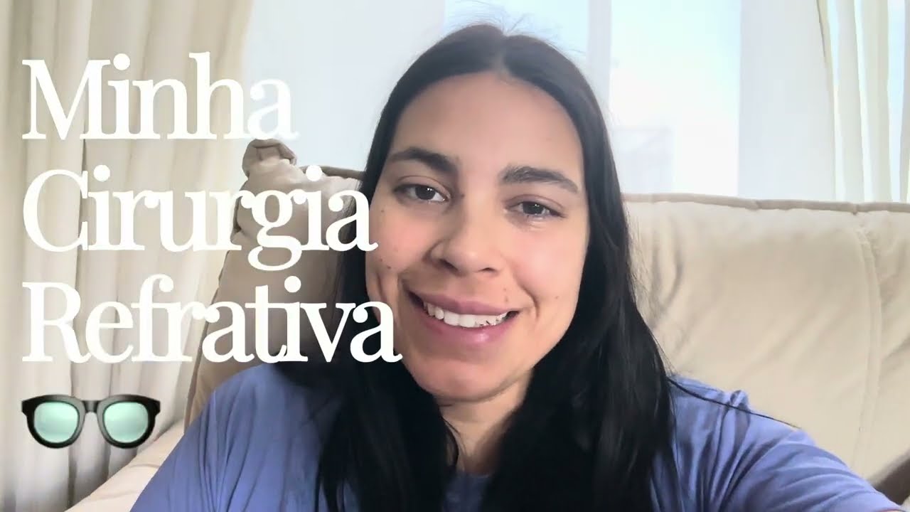 Minha cirurgia refrativa PRK