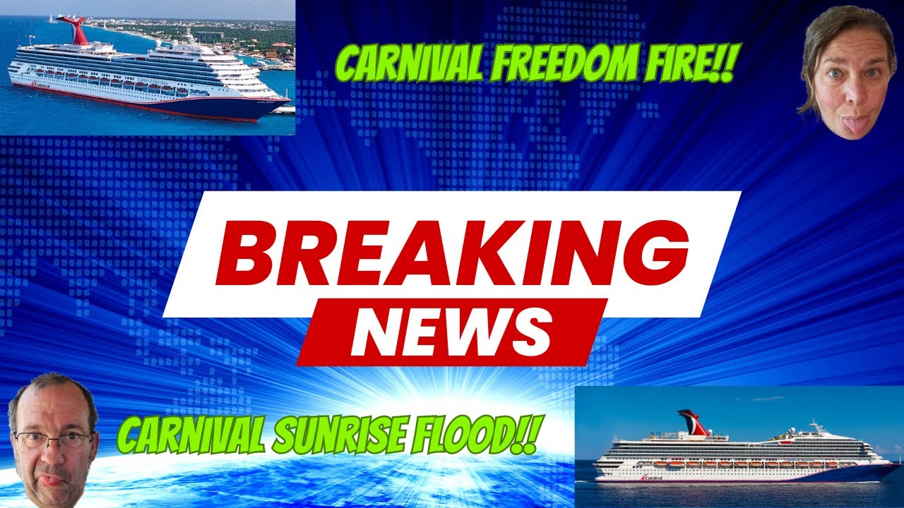 Fire and Flooding on 2 Carnival Cruise Ships!