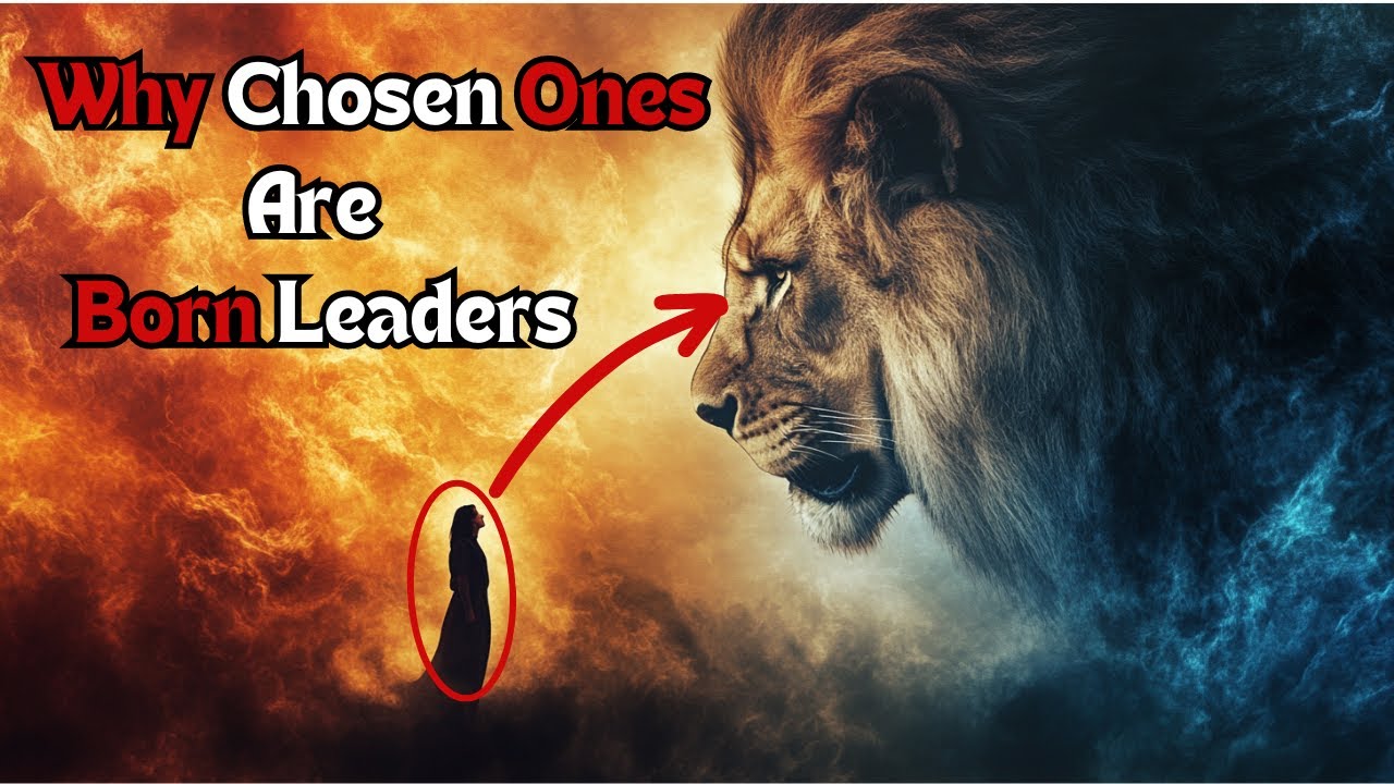Why Chosen Ones Are Born Leaders: Discover Your Inner Strength
