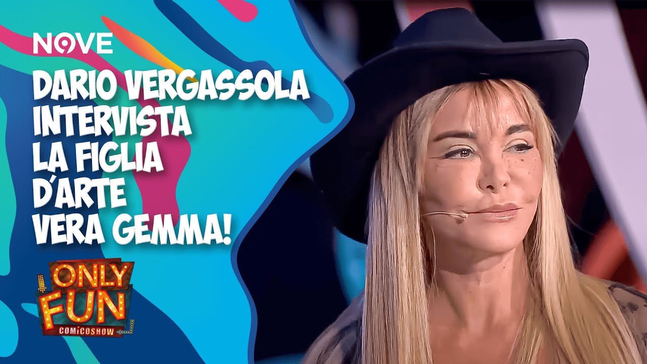 Dario Vergassola intervista la figlia d'arte Vera Gemma! | ONLY FUN
