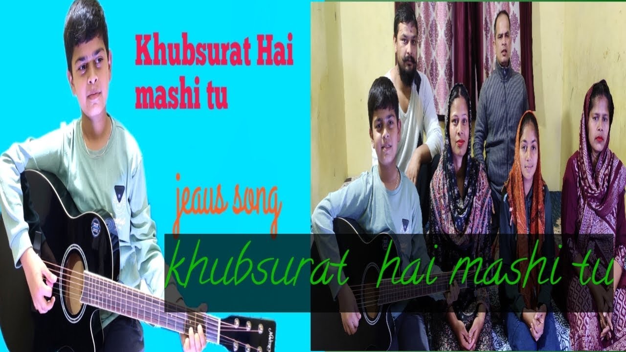 Khubsurat hai mashi tu  jeaus song 