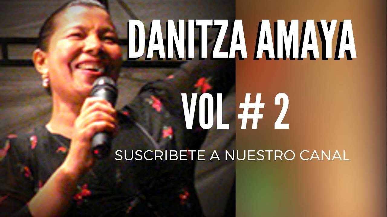 DANITZA AMAYA VOL 2. ¡¡ÉXITOS Y CLASICOS!!