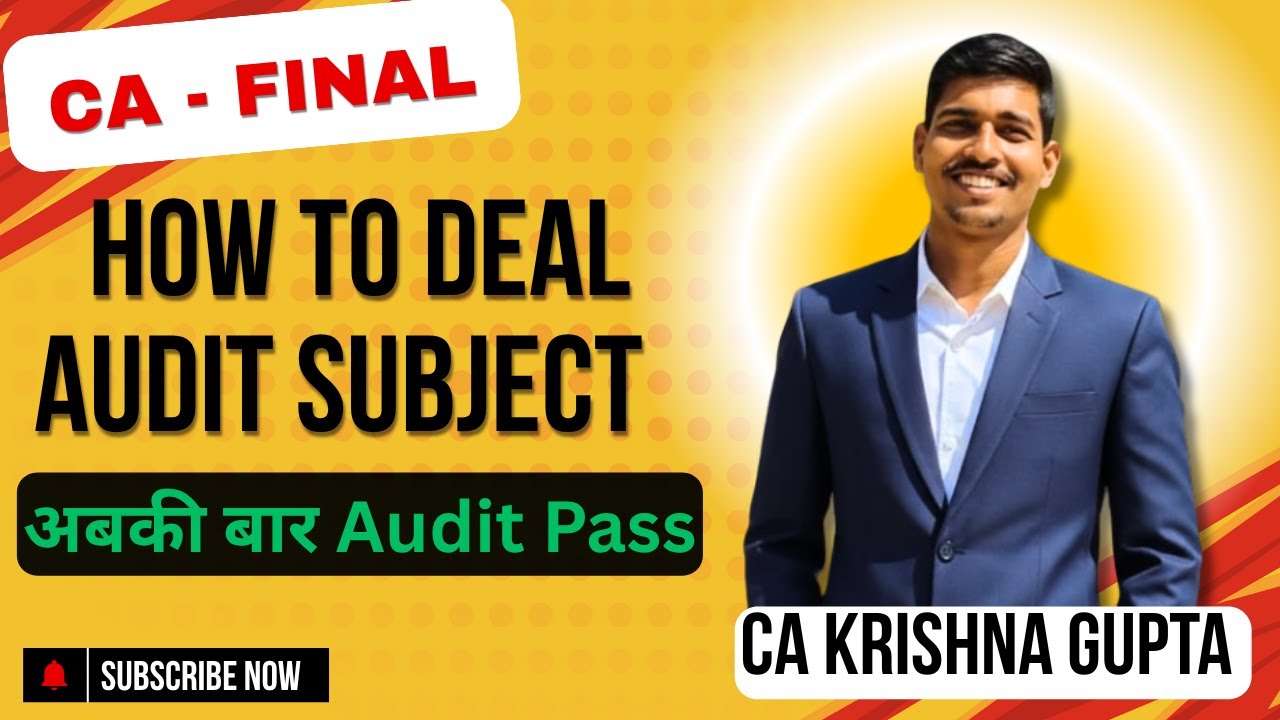 How to Deal Audit Subject | अबकी बार Audit Pass | CA Final | CA Krishna Gupta|  