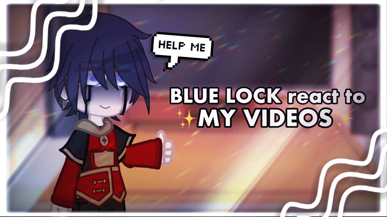 blue lock react to my videos | etsuwlx