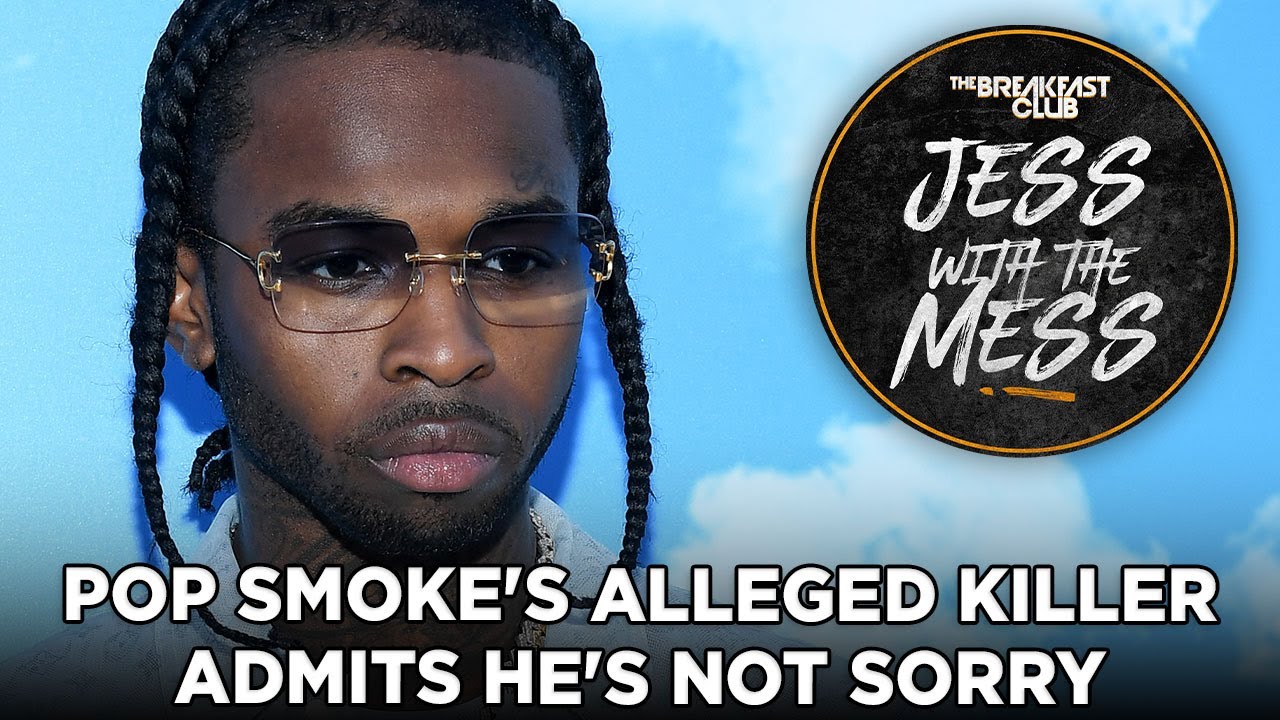 Pop Smoke's Alleged Killer Admits He 'Doesn't Regret What Happened' + More