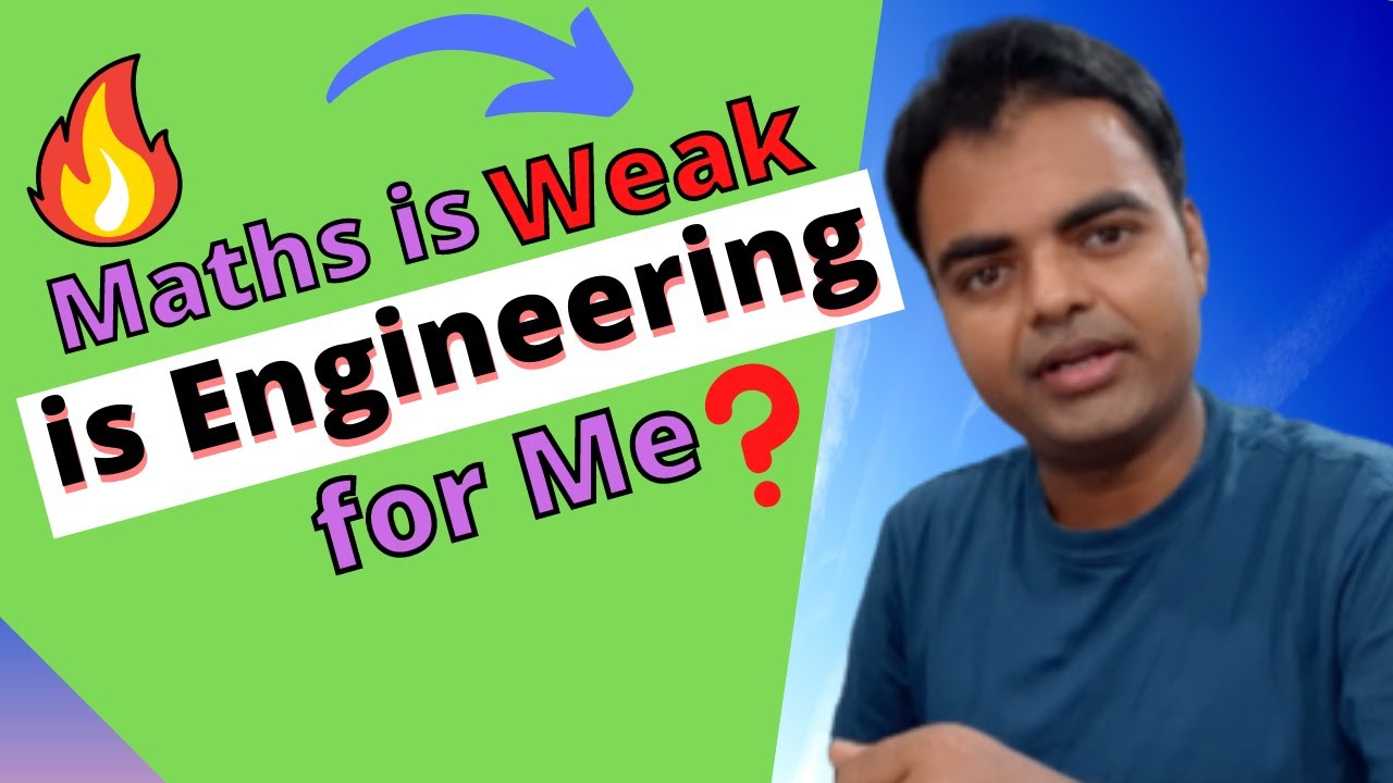 My Maths is Weak Can I do Engineering and Get Success After Engineering
