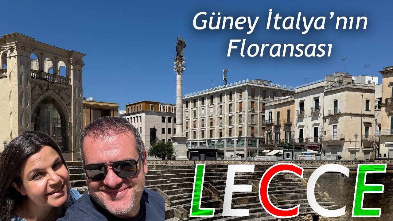 Lecce Gezi Rehberi | Güney İtalya’nın Barok Şehri, Güneyin Floransası…