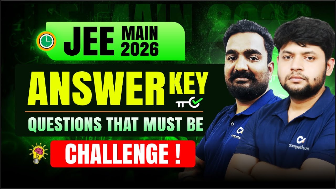 🔥 JEE Main Jan 2026 Answer Key Analysis! | Questions to Challenge for Higher Marks!