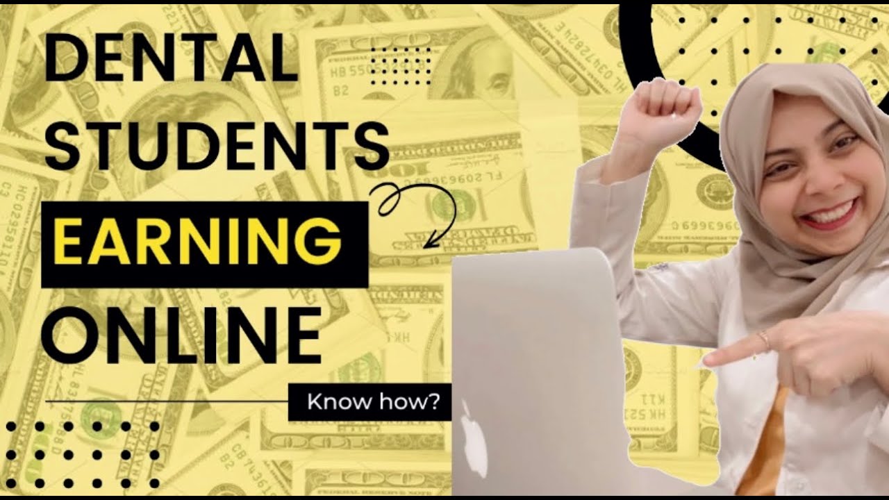 HOW TO EARN MONEY AS DENTIST/DENTAL STUDENT.(Earn upto 20k by sitting at home)