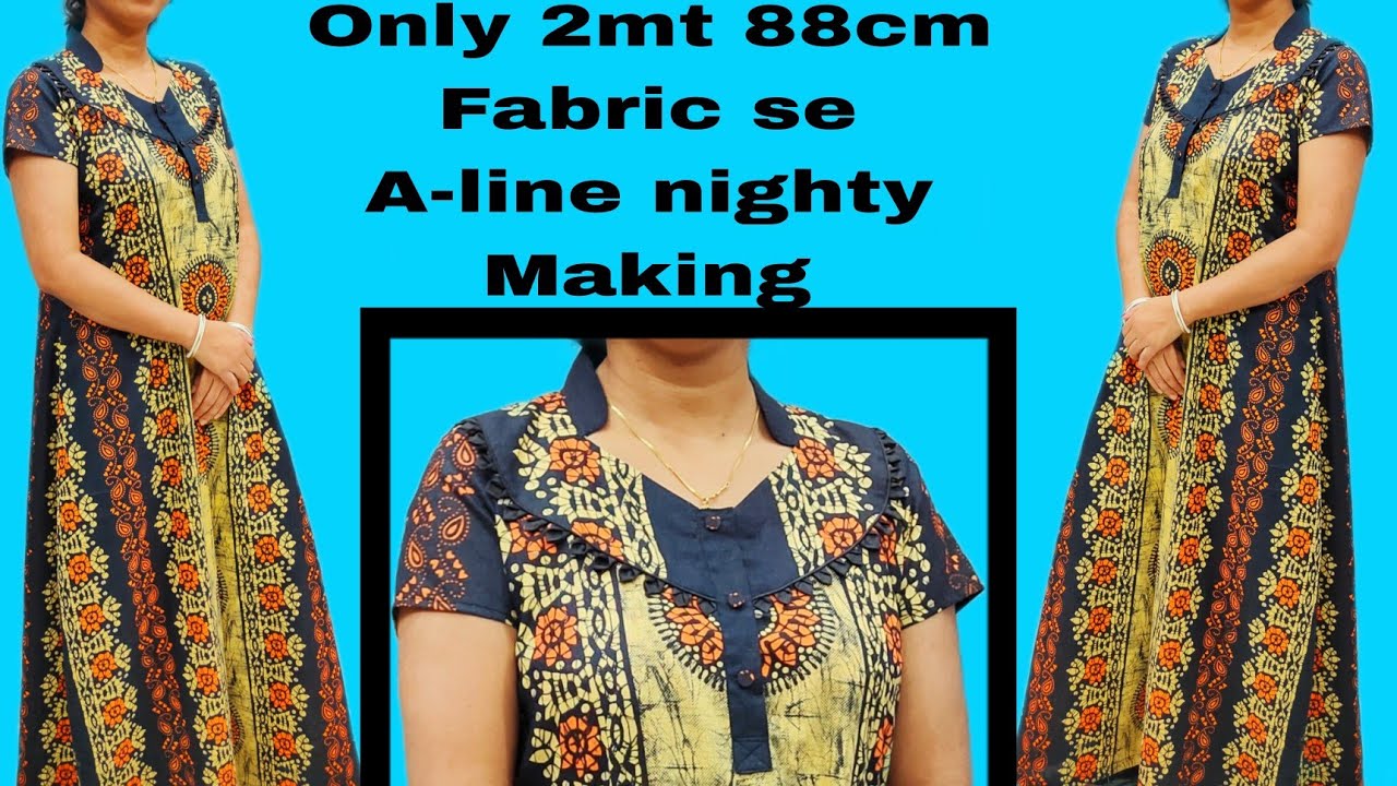 Half collar designer A-line nighty//2mt 88cm fabric se all size nighty cutting stitching shiklo
