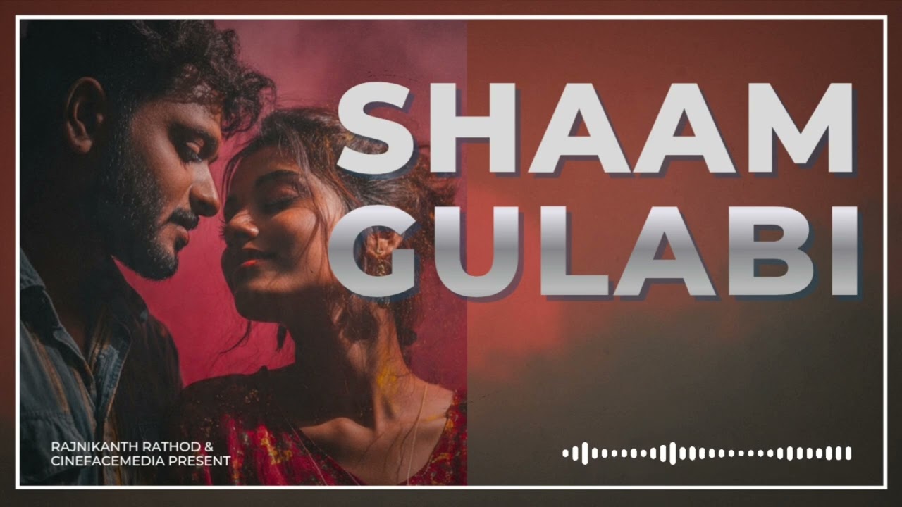 Shaam Gulabi [Official Song] - Rajnikanth Rathod | CineFaceMedia