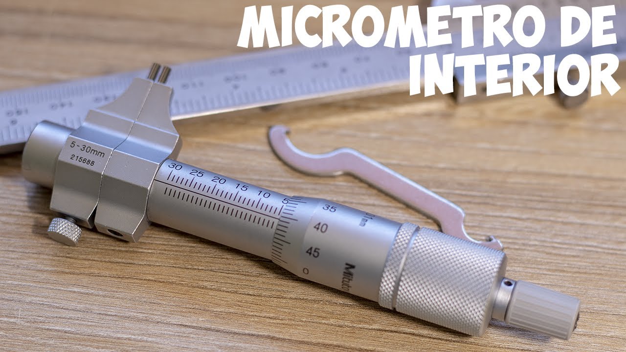 Como usar un MICROMETRO DE INTERIORES - Herramientas de medición