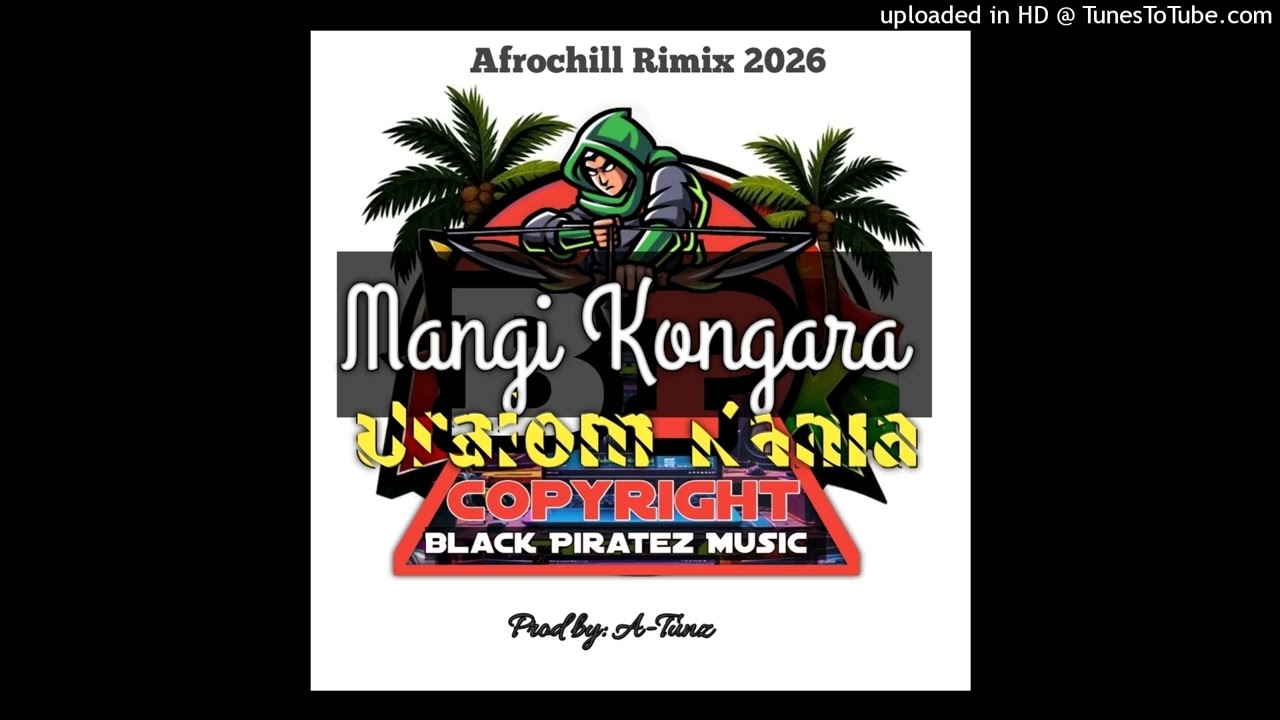 Mangi kongara Afrochill Rimix 2026