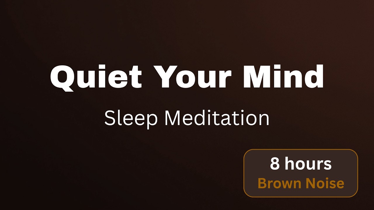 Sleep Meditation for Overthinking (20 Minutes) | Brown Noise for Deep Sleep – 8 Hours