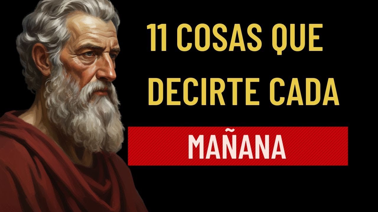 11 Cosas Poderosas que Decirte Cada Mañana — El Secreto de la Mañana | Estoicismo