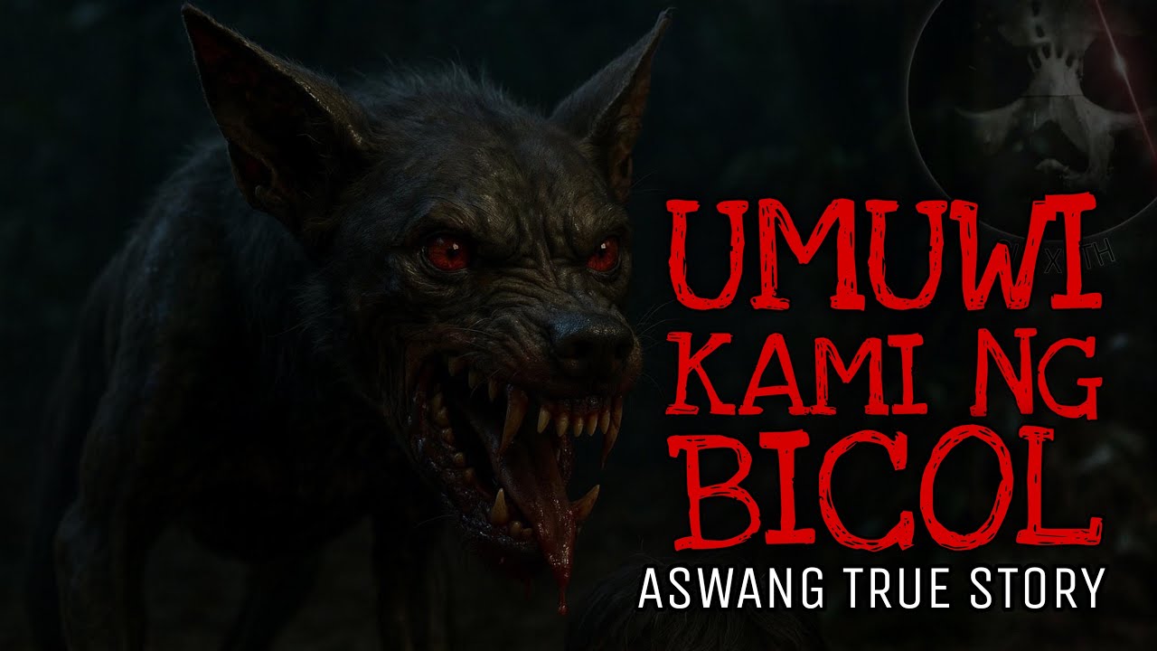 UMUWI KAMI NG BICOL | Aswang True Story