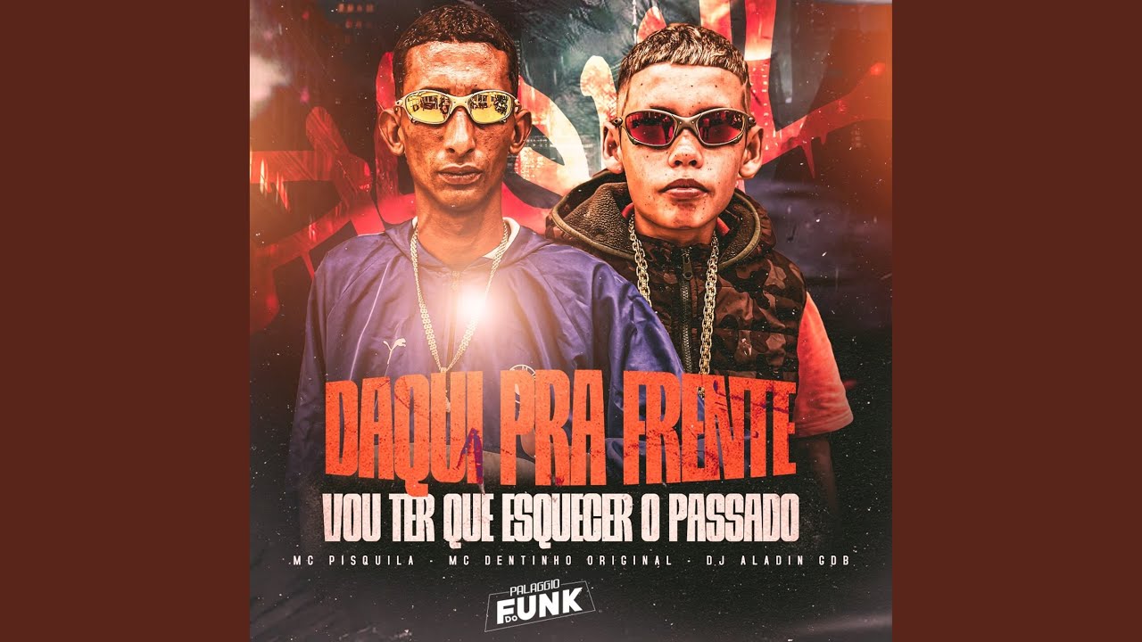Daqui Pra Frente Vou Ter Que Esquecer o Passado