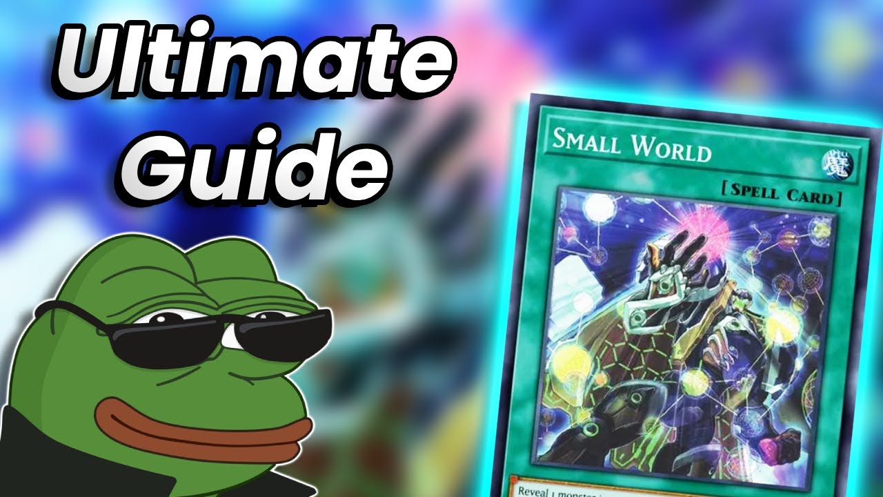 Learn How To Use Small World in Any Yu-Gi-Oh! Deck