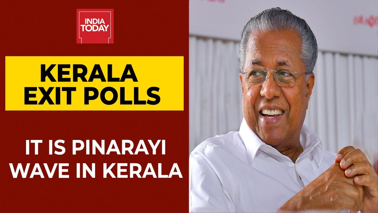 India Today Exit Polls 2021 | Left Wave Or 'Pinarayi' Wave in Kerala? Experts Share Views