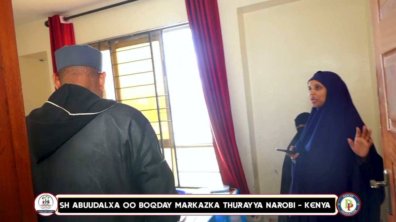 SH ABUUDALXA OO BOOQDAY MARKAZ AY MAAMULAAN GABDHO DUCAAD AH OO KU YAALA MAGAALDA NAIROBI