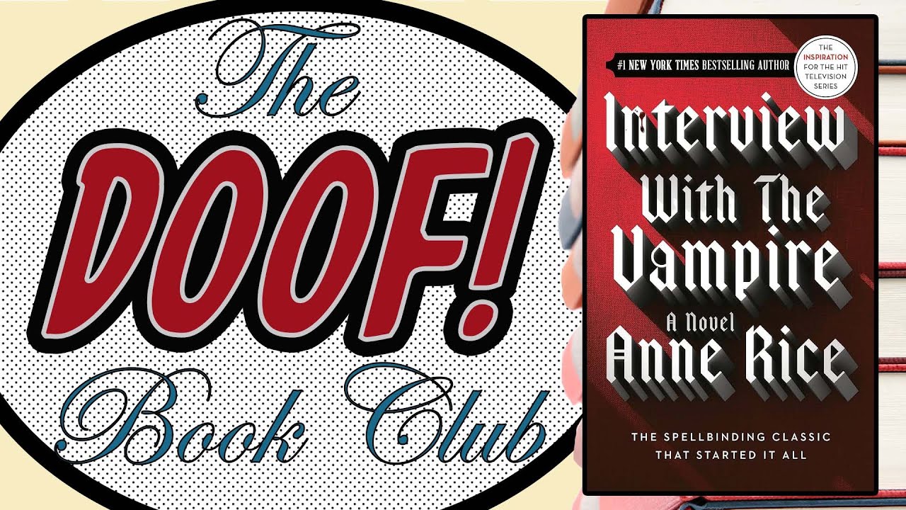 INTERVIEW WITH THE VAMPIRE  -  Doof! Book Club