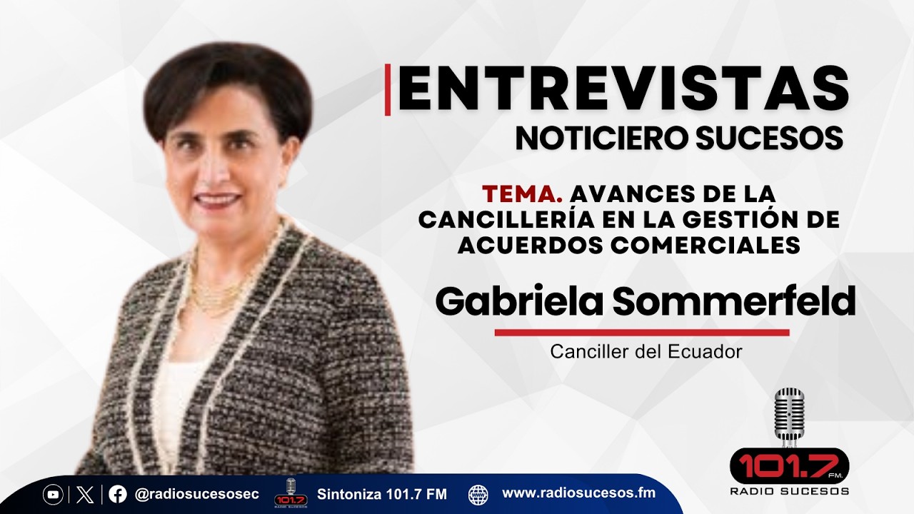 Entrevista Gabriela Sommerfeld, Canciller del Ecuador