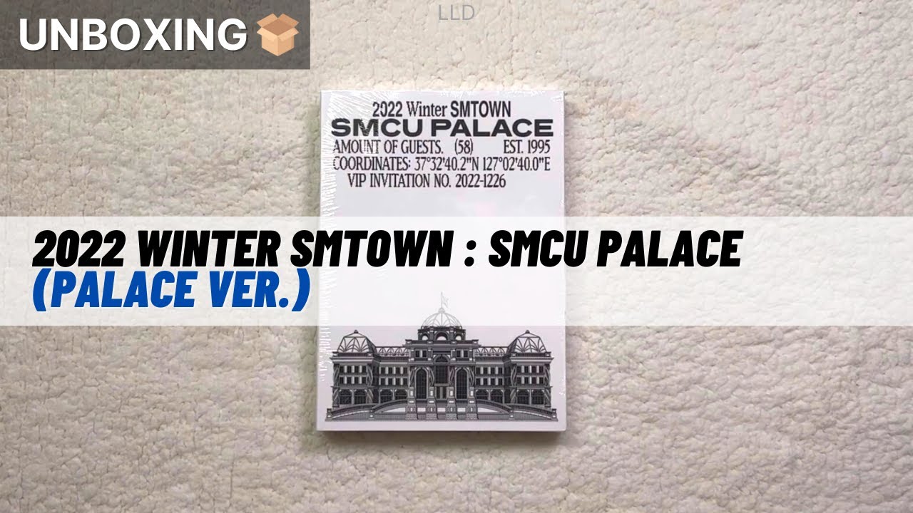 Unboxing : 2022 Winter SMTOWN : SMCU PALACE (PALACE Ver.)