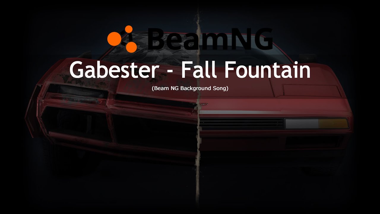 Gabester - Fall Fountain (BeamNG.Drive music)