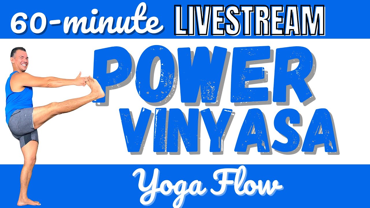 Journey into Power Livestream | 60-Minute Vinyasa Yoga Sequence