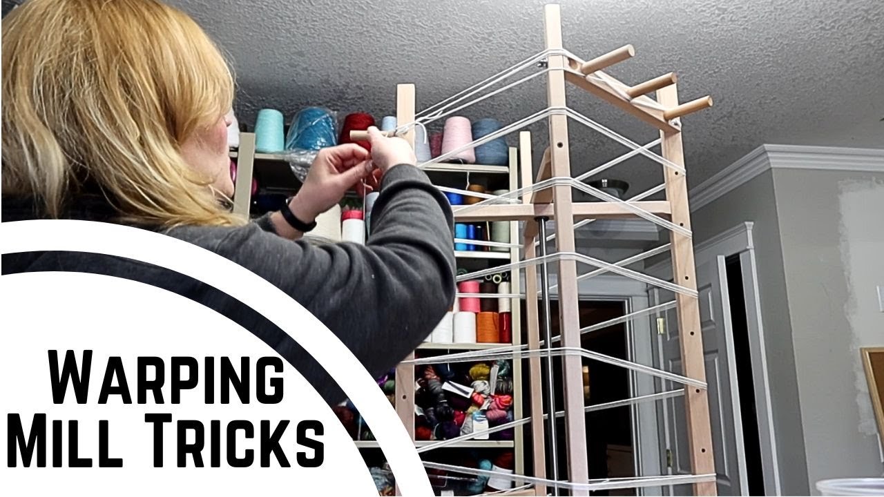 Winding a Warp with a Warping Mill - Tips,, Tricks and Extra Info!