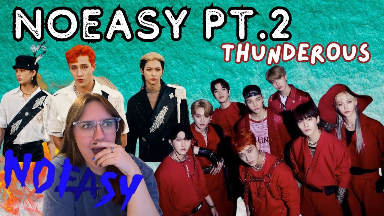 STRAY KIDS NOEASY pt.2 | Thunderous Trailer, Music Video, Making Films and Dance Practice Reaction