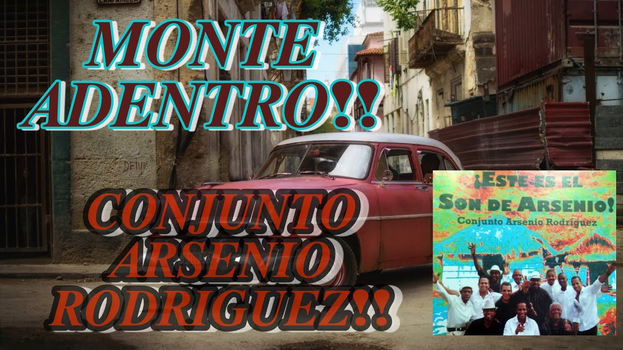 Monte Adentro! @Conjunto Arsenio Rodriguez Nuevo!