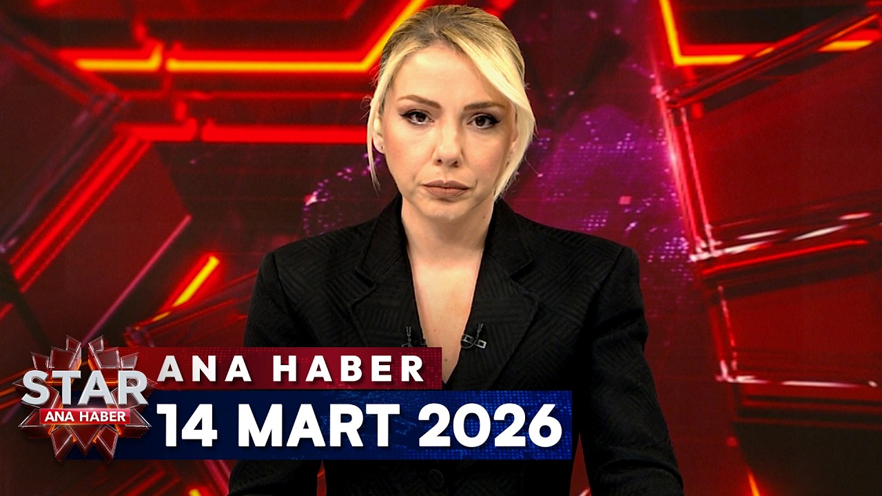 Star Ana Haber | 14 Mart 2026 Cumartesi