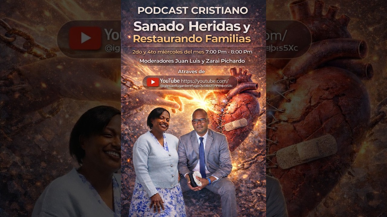 SANANDO HERIDAS Y RESTAURANDO FAMILIAS \\ JUAN LUIS Y ZARAHIS PICHARDO.
