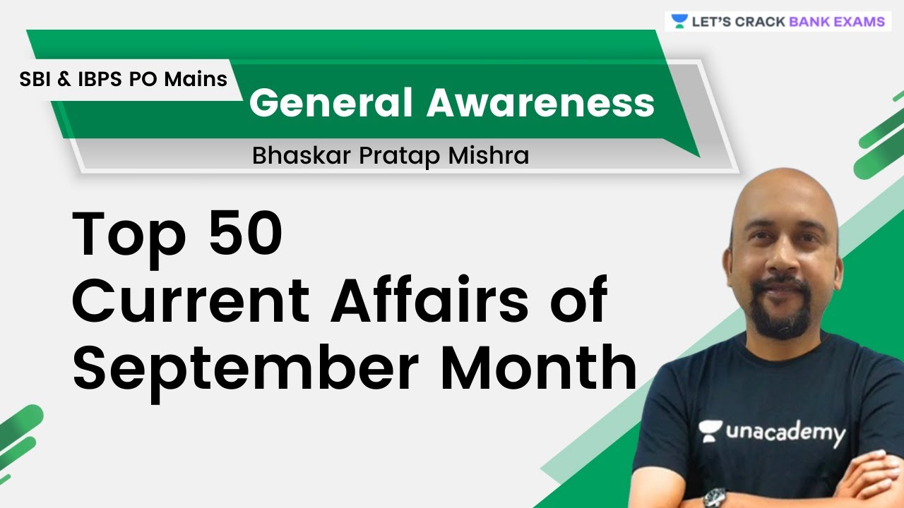 Top 50 Current Affairs of September Month | General Awareness | Bhaskar Mishra