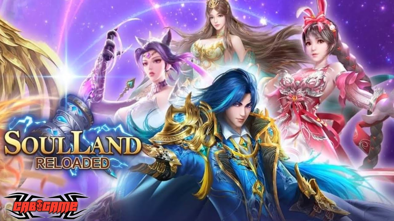 Soul Land Reloaded - Android Ios Gameplay