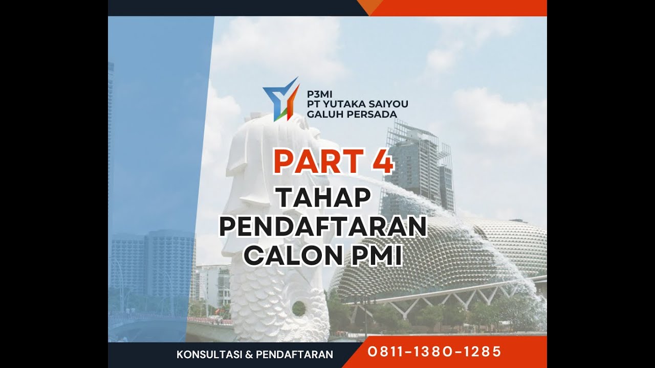 PART 4 : TAHAP PENDAFTARAN CALON PMI