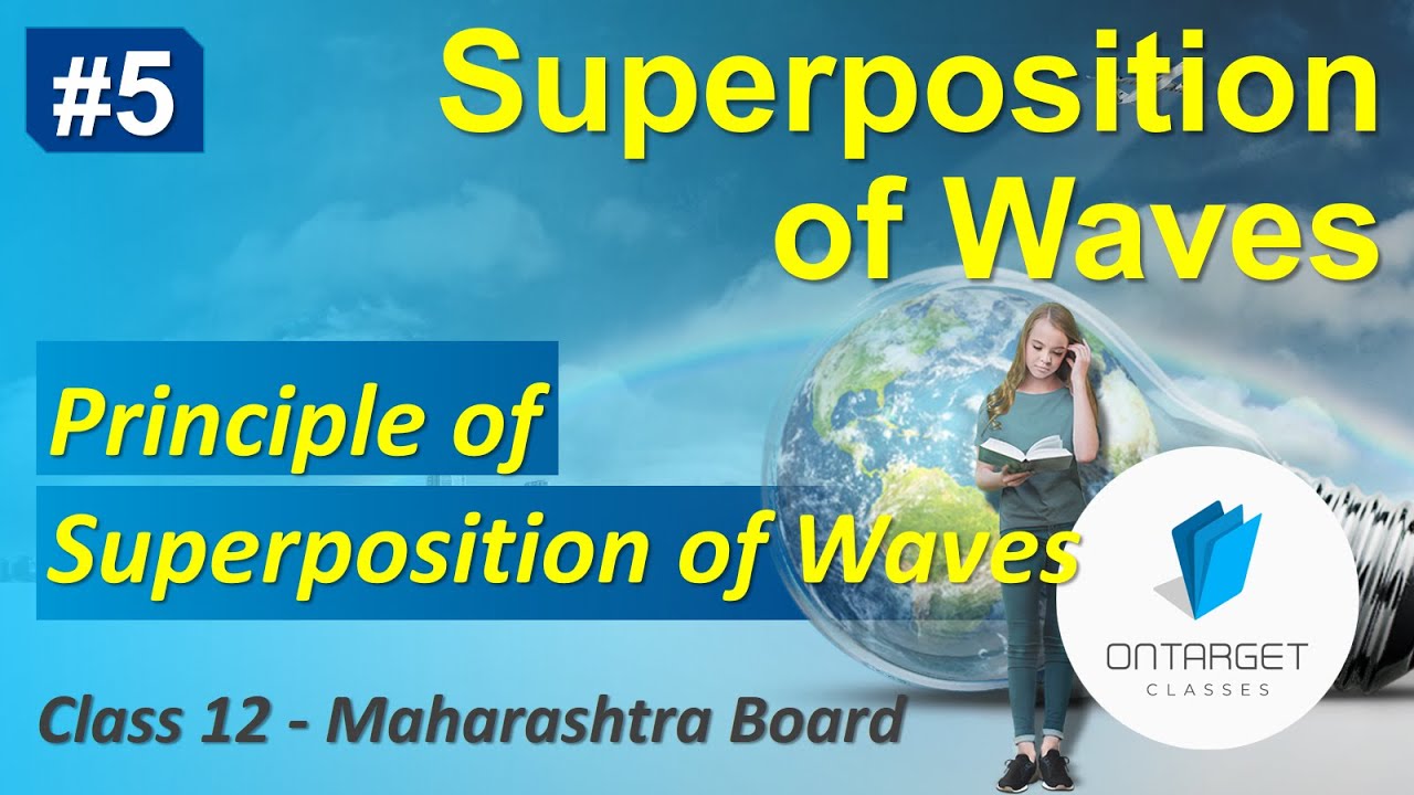 Principle of Superposition of Waves | Superposition of Waves | Class 12 | Maharashtra Board