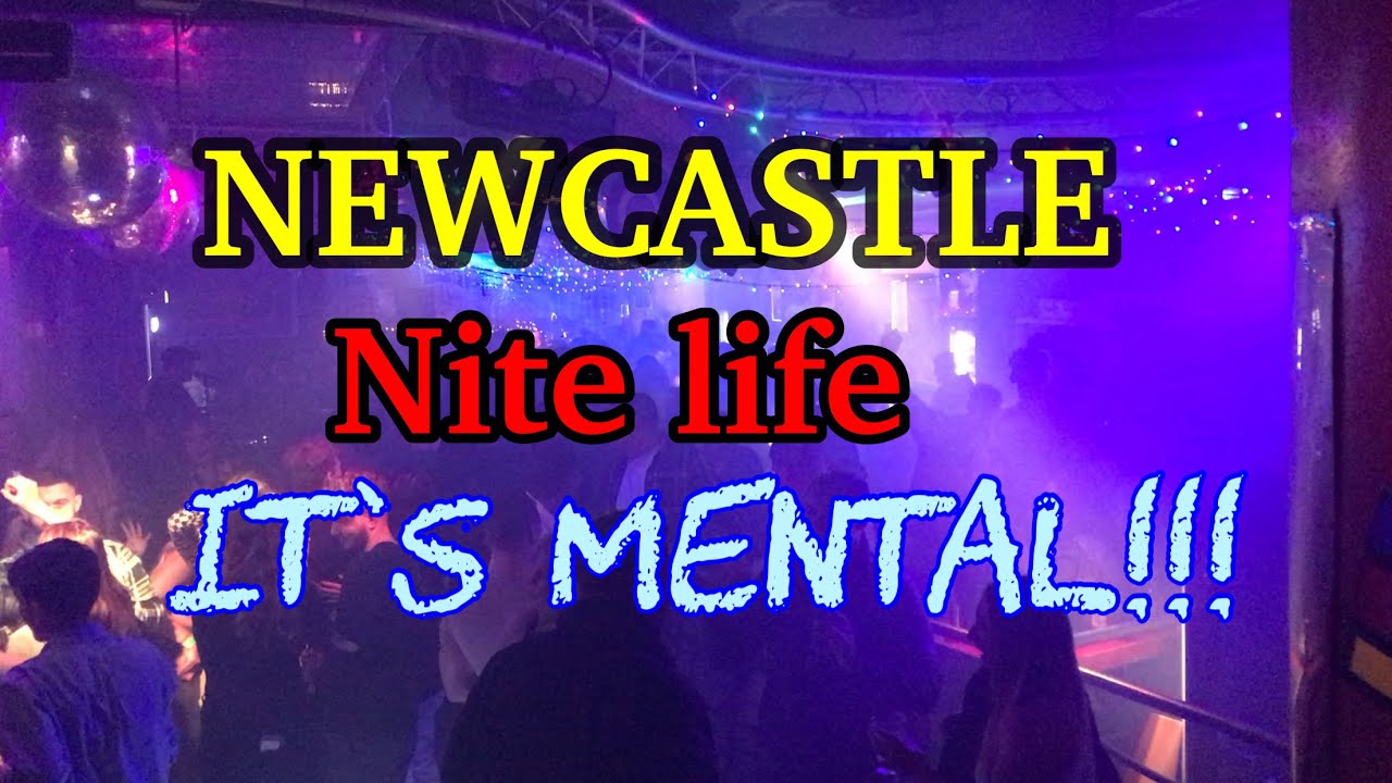 Newcastle nitelife