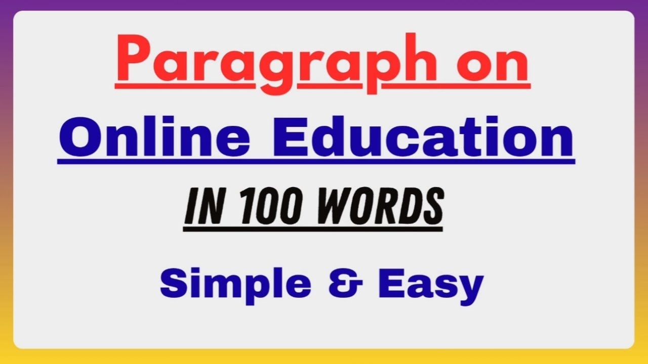 Paragraph on Online Education in 100 Words | Short Paragraph Essay on Online Education in English