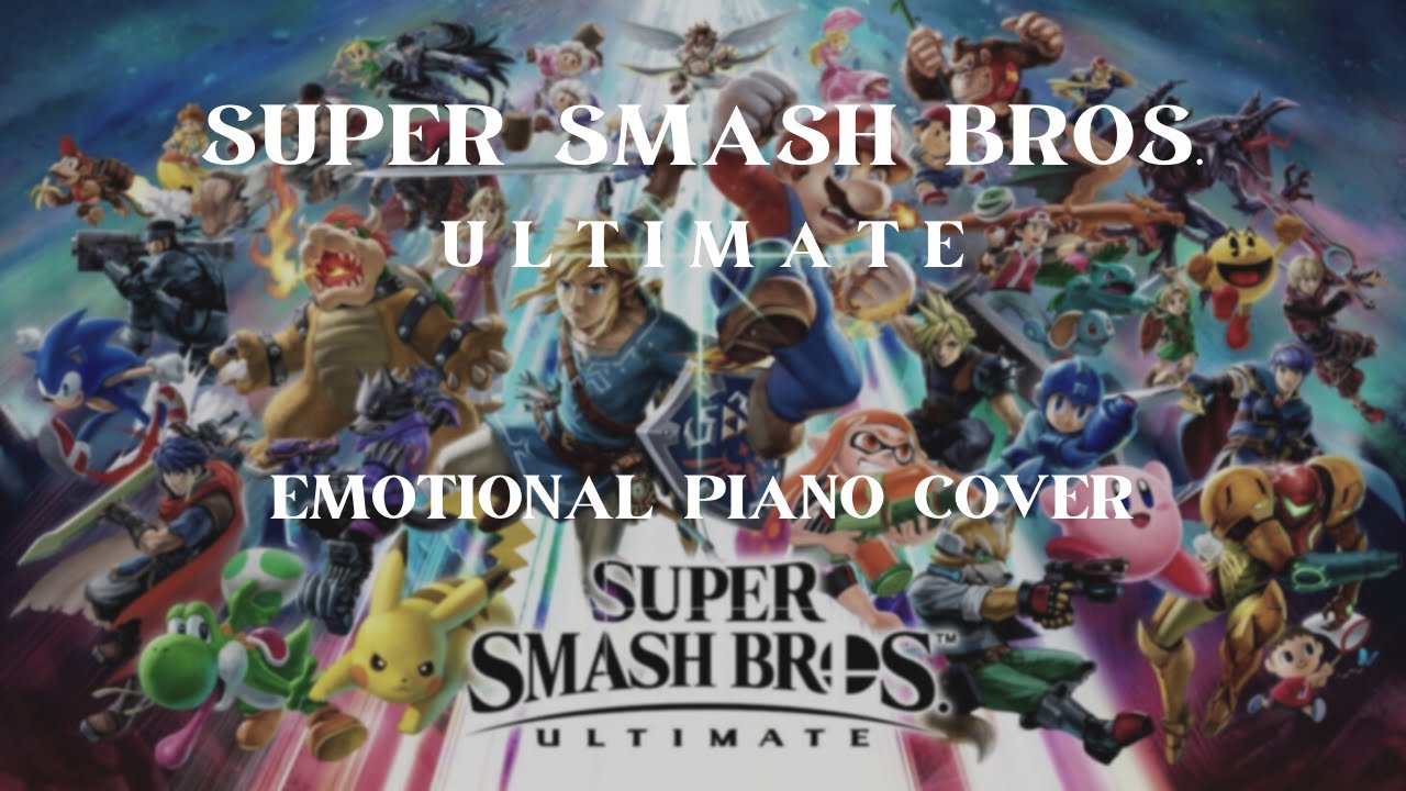 Super Smash Bros. Ultimate - Main Theme (Emotional Piano Cover) // Incl. All SSB Themes